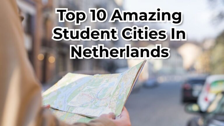 Top 10 Amazing Student Cities In Netherlands - Study in Netherlands ...